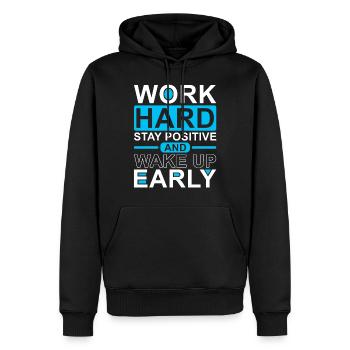 Travailler dur, rester positif, se lever tôt - Sweat à capuche Premium bio Homme - noir - Devant - Nico (187cm)