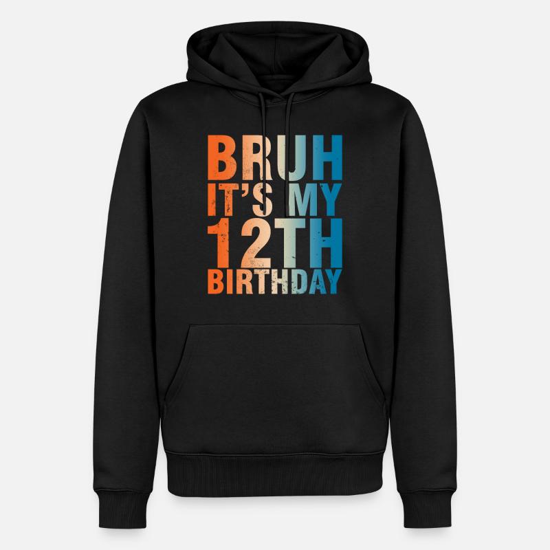Bruh c’est mon 12e anniversaire - Sweat à capuche Premium bio Homme - noir