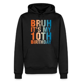 Bruh c’est mon 10e anniversaire - Sweat à capuche Premium bio Homme - noir - Devant - Nico (187cm)