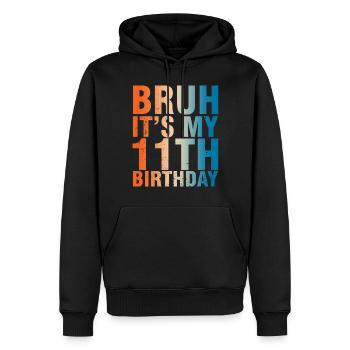 Bruh c’est mon 11ème anniversaire - Sweat à capuche Premium bio Homme - noir - Devant - Nico (187cm)
