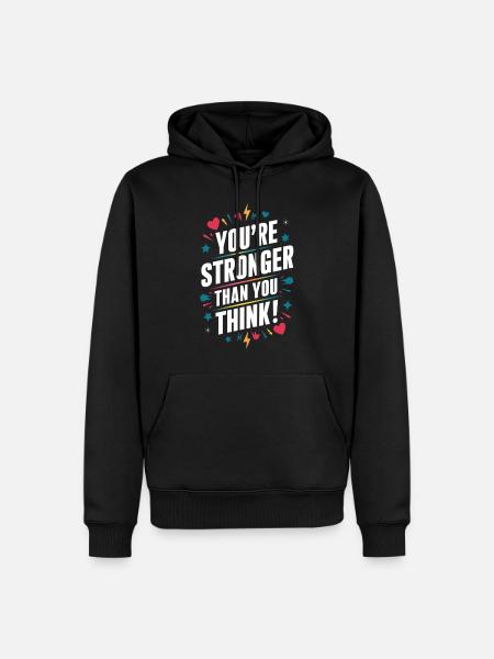 You're stronger than you think - Men’s Premium Organic Hoodie - black