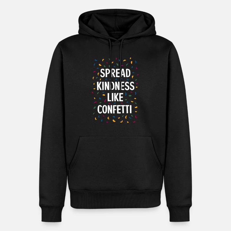 Spread Kindness Like Confetti - Männer Premium Bio Hoodie - Schwarz