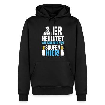 Er heiratet wir sind nur zum Saufen hier Spruch - Männer Premium Bio Hoodie - Schwarz - Vorne - Nico (187cm)