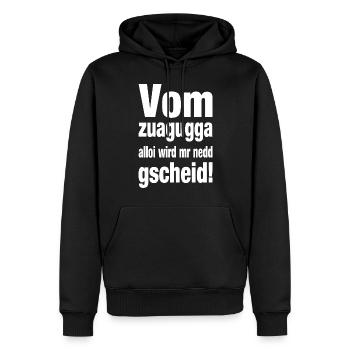 Vom Zuagugga Alloi Wird Mr Nedd Gscheid - Männer Premium Bio Hoodie - Schwarz - Vorne - Nico (187cm)