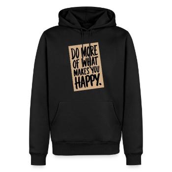 Do More Of What Makes You Happy. - Men’s Premium Organic Hoodie - black - Front - Nico (187cm)
