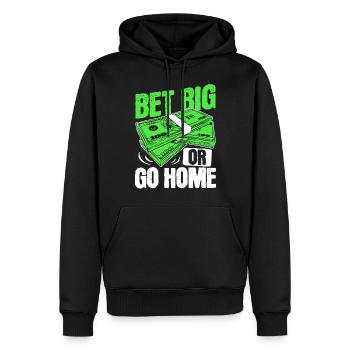 Setzen Sie groß oder gehen Sie nach Hause mit Geld Poker - Männer Premium Bio Hoodie - Schwarz - Vorne - Nico (187cm)