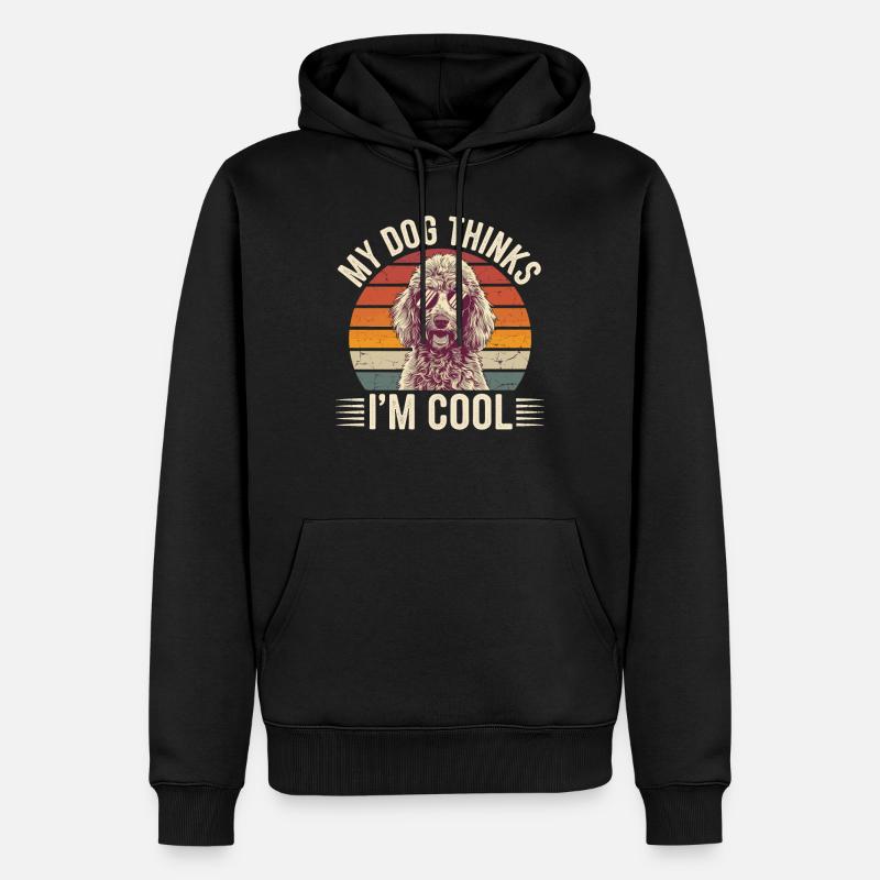 Pudel Mein Hund Denkt Das Ich Cool Bin - Männer Premium Bio Hoodie - Schwarz