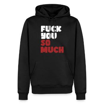 Bold Statement, Fuck You So Much, Edgy & Provocant - Men’s Premium Organic Hoodie - black - Front - Nico (187cm)