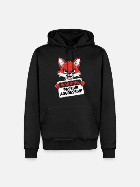Warning: Passive Aggressive Fox Cartoon - Men’s Premium Organic Hoodie - black