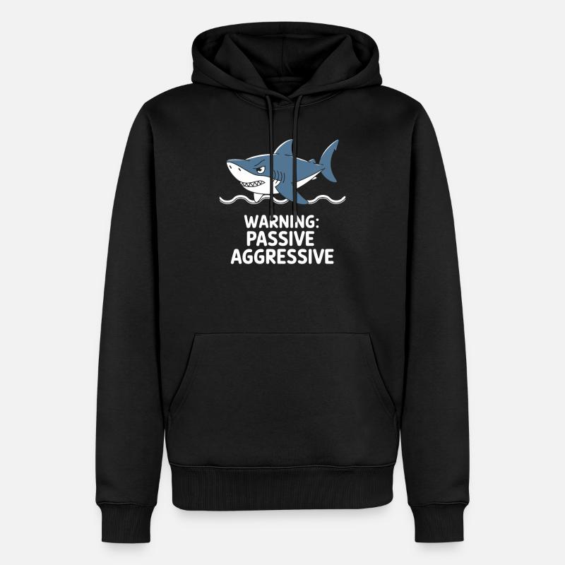 Attention : Requin passif agressif - Sweat à capuche Premium bio Homme - noir