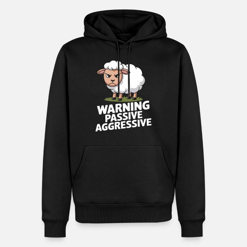 Beware Passive Aggressive Sheep - Men’s Premium Organic Hoodie - black