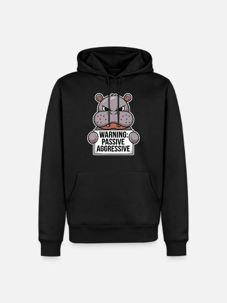Warning: Passive Aggressive Hippopotamus - Men’s Premium Organic Hoodie - black