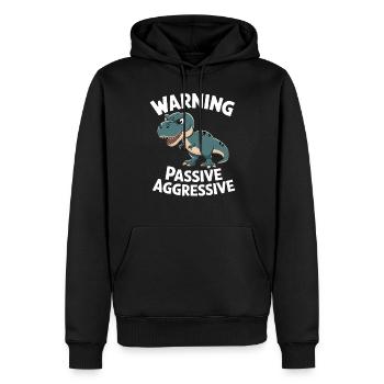 Achtung Passiv Aggressiv Dinosaurier Cartoon - Männer Premium Bio Hoodie - Schwarz - Vorne - Nico (187cm)