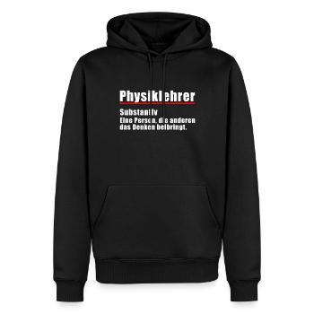 Physiklehrer Denken beibringt Physik Lehrer - Männer Premium Bio Hoodie - Schwarz - Vorne - Nico (187cm)