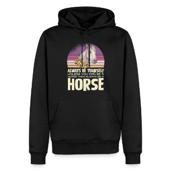 Always Be Yourself Unless You Can Be A Horse - Männer Premium Bio Hoodie - Schwarz - Vorne - Nico (187cm)