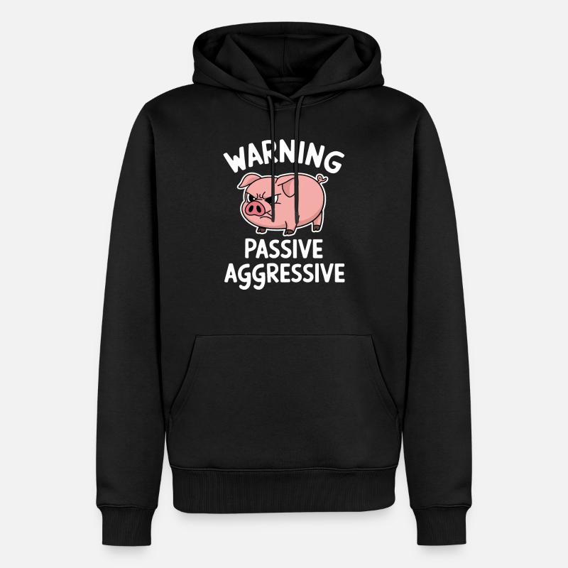 Warnung Passiv Aggressiv Schwein - Männer Premium Bio Hoodie - Schwarz