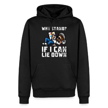 POURQUOI SE TENIR DEBOUT ? SI JE PEUX M’ALLONGER - Sweat à capuche Premium bio Homme - noir - Devant - Nico (187cm)