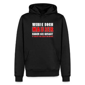 Maurer Maurer Sprüche Handwerk Baustelle - Männer Premium Bio Hoodie - Schwarz - Vorne - Nico (187cm)
