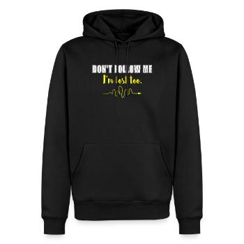 Don't follow me, im lost too. - Männer Premium Bio Hoodie - Schwarz - Vorne - Nico (187cm)