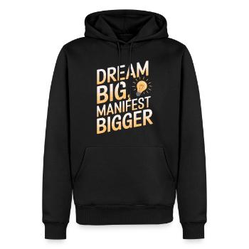 Dream big, manifest bigger Saying - Men’s Premium Organic Hoodie - black - Front - Nico (187cm)