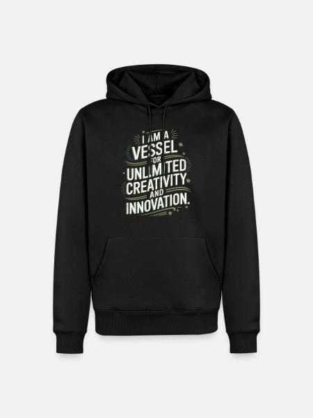 Ich Bin Ein Gefäß Für Unbegrenzte Kreativität Und - Männer Premium Bio Hoodie - Schwarz