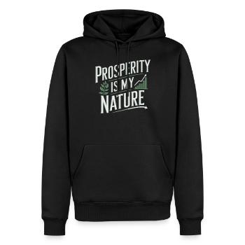 Prosperity Is My Nature Quote About Abundance - Men’s Premium Organic Hoodie - black - Front - Nico (187cm)