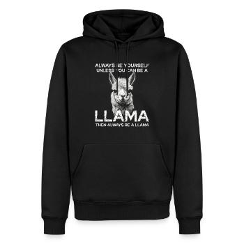 Sei Immer Du Selbst, Außer Du Kannst Ein Lama Sein - Männer Premium Bio Hoodie - Schwarz - Vorne - Nico (187cm)
