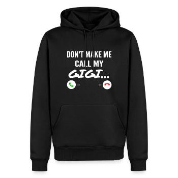 Don't Make Me Call My Gigi - Funny Grandkids - Sweat à capuche Premium bio Homme - noir - Devant - Nico (187cm)