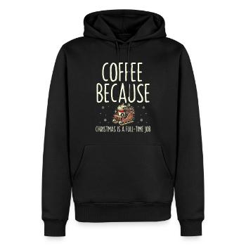 Kaffee, weil Weihnachten Vollzeitjob ist, Feiertag - Männer Premium Bio Hoodie - Schwarz - Vorne - Nico (187cm)