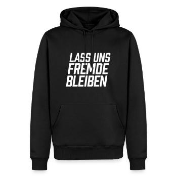 Lass uns Fremde bleiben - Männer Premium Bio Hoodie - Schwarz - Vorne - Nico (187cm)