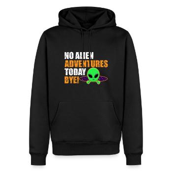 No Alien Adventure Today, Bye. Außerirdisch, Humor - Männer Premium Bio Hoodie - Schwarz - Vorne - Nico (187cm)