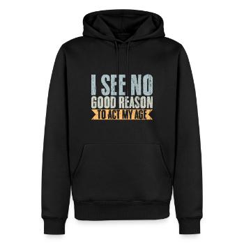 Vintage Je ne vois aucune bonne raison d’agir mon âge - Sweat à capuche Premium bio Homme - noir - Devant - Nico (187cm)