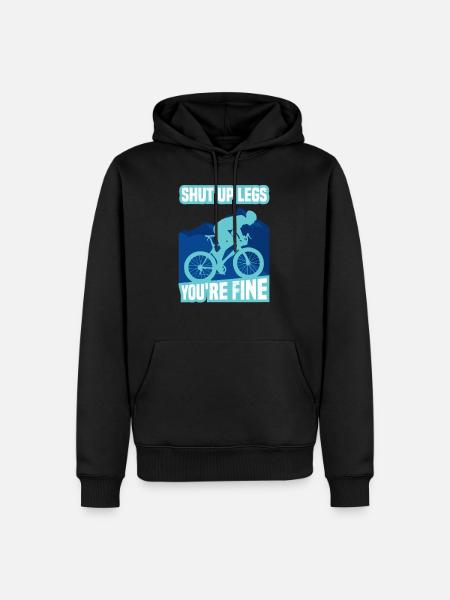 Shut Up Legs You're Fine Funny Cyclist Cycling - Mannen Premium Bio hoodie - zwart