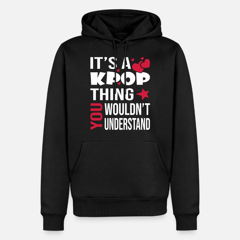 You Wouldn't Understand KPOP - Männer Premium Bio Hoodie - Schwarz