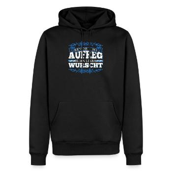 Bevor I Mi Aufreg Is Ma Liaba Wurscht - Männer Premium Bio Hoodie - Schwarz - Vorne - Nico (187cm)
