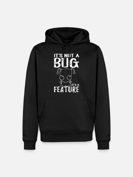 No bug but a feature - Men’s Premium Organic Hoodie - black