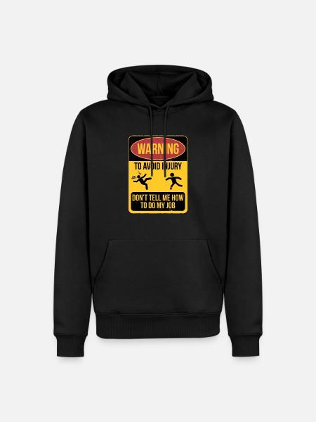 Warning employees don't need advice - Men’s Premium Organic Hoodie - black