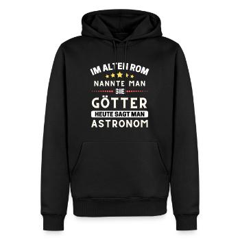 Im alten Rom waren Sie Götter. Heute Astronom - Männer Premium Bio Hoodie - Schwarz - Vorne - Nico (187cm)