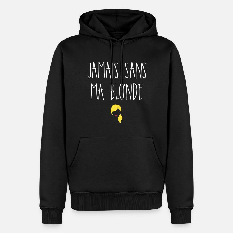 Jamais sans ma blonde - Sweat à capuche Premium bio Homme - noir