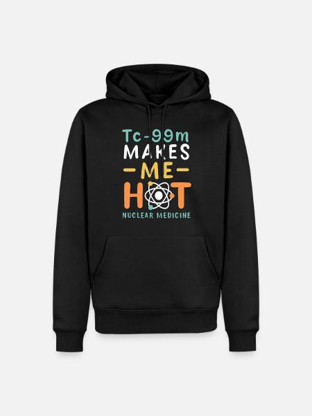 Tc-99m Makes Me Hot Facharzt Für Nuklearmedizin - Herre Premium økologisk hoodie - sort