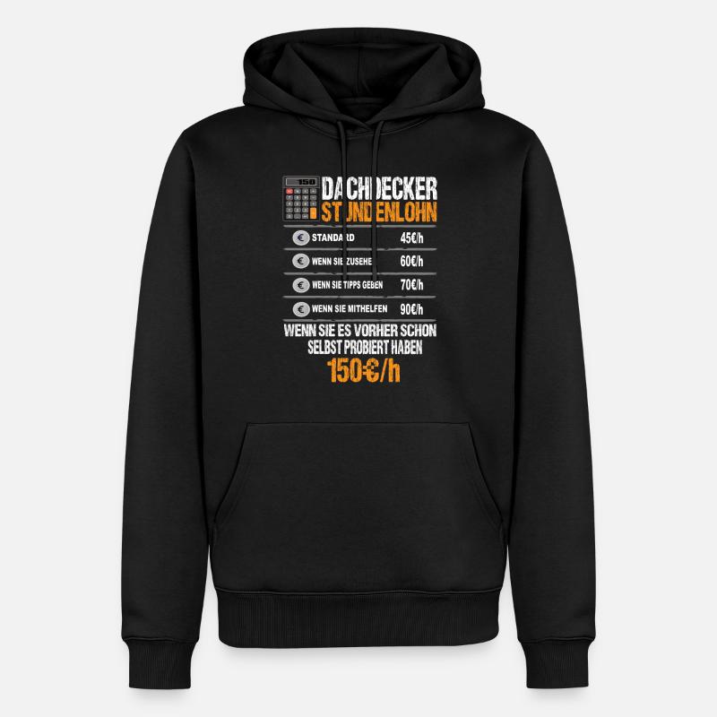 Dachdecker Stundenlohn - Männer Premium Bio Hoodie - Schwarz