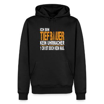 Ich bin Tiefbauer Kein Uhrmacher - Männer Premium Bio Hoodie - Schwarz - Vorne - Nico (187cm)