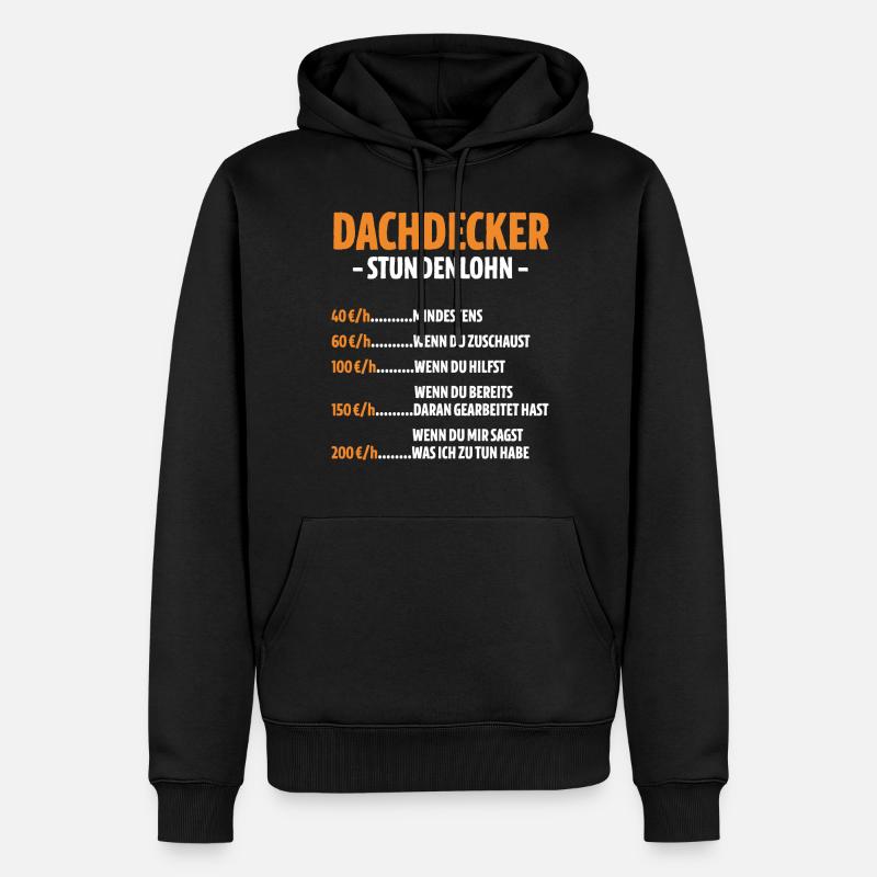 Dachdecker Stundenlohn - Männer Premium Bio Hoodie - Schwarz
