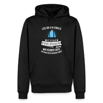 Leg dich niemals it einem Poolbauer an - Männer Premium Bio Hoodie - Schwarz - Vorne - Nico (187cm)