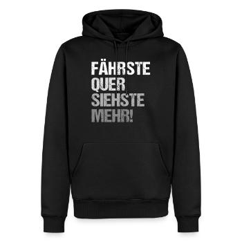 Fährste Quer Siehste Mehr - Männer Premium Bio Hoodie - Schwarz - Vorne - Nico (187cm)
