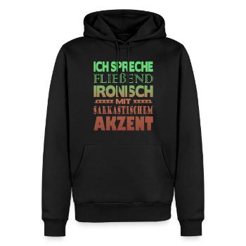Ich spreche fließend ironisch - Männer Premium Bio Hoodie - Schwarz - Vorne - Nico (187cm)