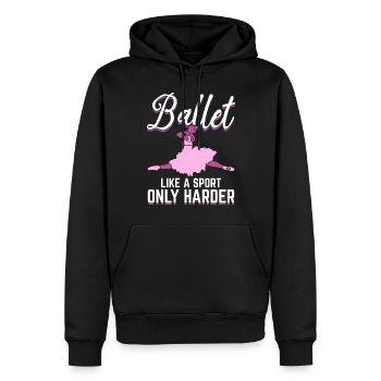 Le ballet comme un sport n’est que plus difficile - Sweat à capuche Premium bio Homme - noir - Devant - Nico (187cm)