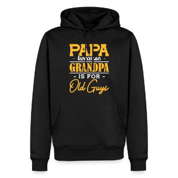 Papa Because Grandpa is for Old Guys Vatertag - Männer Premium Bio Hoodie - Schwarz - Vorne - Nico (187cm)