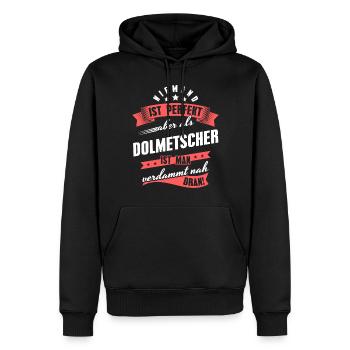 Niemand ist Perfekt Dolmetscher Kollegen Geschenk - Männer Premium Bio Hoodie - Schwarz - Vorne - Nico (187cm)