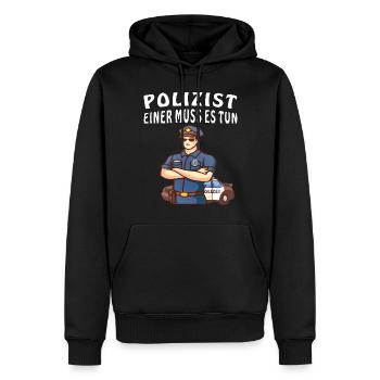 POLIZIST EINER MUSS ES TUN - Männer Premium Bio Hoodie - Schwarz - Vorne - Nico (187cm)